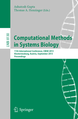 Computational Methods in Systems Biology: 11th International Conference, CMSB 2013, Klosterneuburg, Austria, September 22-24, 2013. Proceedings