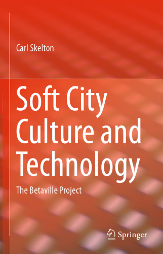 Soft City Culture and Technology: The Betaville Project
