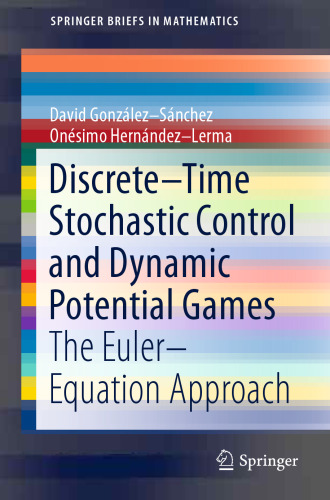 Discrete–Time Stochastic Control and Dynamic Potential Games: The Euler–Equation Approach