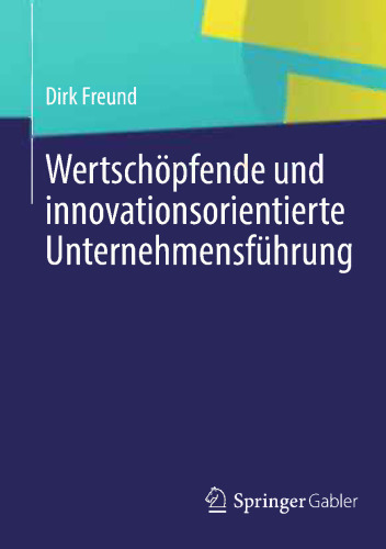 Wertschöpfende und innovationsorientierte Unternehmensführung