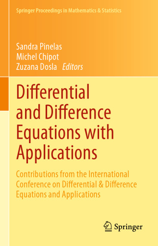 Differential and Difference Equations with Applications: Contributions from the International Conference on Differential & Difference Equations and Applications