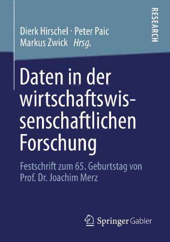 Daten in der wirtschaftswissenschaftlichen Forschung: Festschrift zum 65. Geburtstag von Prof. Dr. Joachim Merz