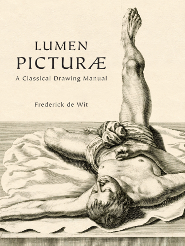 Lumen picturae: a classical drawing manual