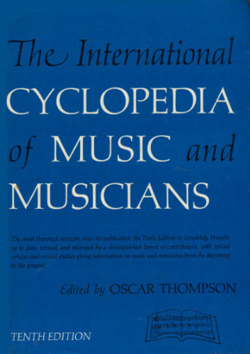 The international cyclopedia of music and musicians