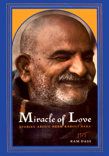 Miracle of Love: Stories about Neem Karoli Baba