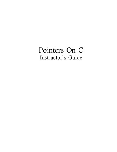 Pointers On C: Instructors Guide