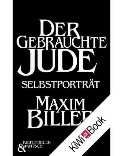 Der gebrauchte Jude: Ein Selbstportrait: Ein Selbstporträt