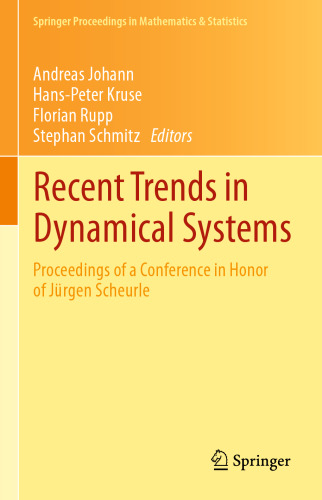 Recent Trends in Dynamical Systems: Proceedings of a Conference in Honor of Jürgen Scheurle
