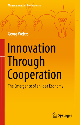 Innovation Through Cooperation: The Emergence of an Idea Economy