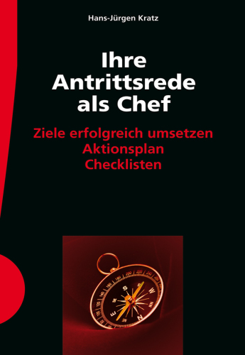Ihre Antrittsrede als Chef: Ziele erfolgreich umsetzen. Aktionsplan. Checklisten