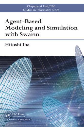 Agent-based modeling and simulation with Swarm