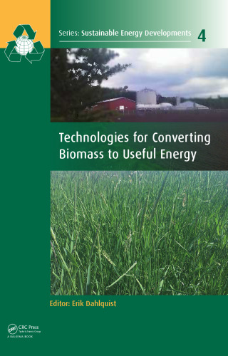 Technologies for converting biomass to useful energy: combustion, gasification, pyrolysis, torrefaction and fermentation