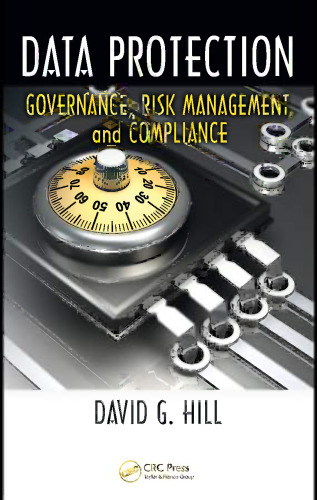 Data protection: governance, risk management, and compliance