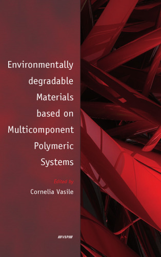 Environmentally degradable materials based on multicomponent polymeric systems