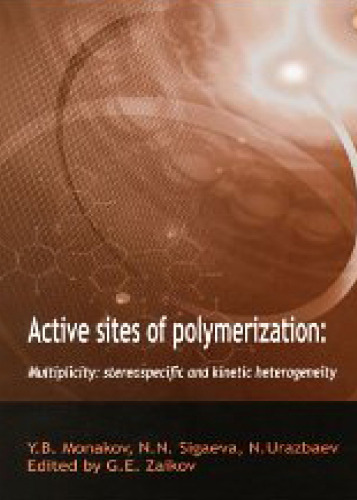 Active sites of polymerization: multiplicity: stereospecific and kinetic heterogeneity