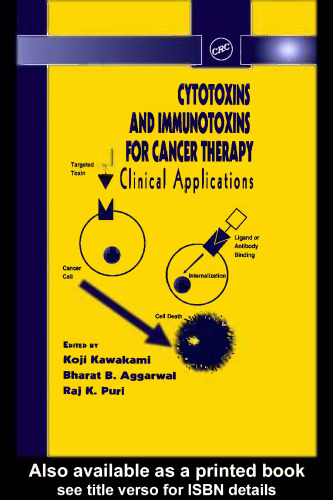 Cytotoxins and immunotoxins for cancer therapy: clinical applications