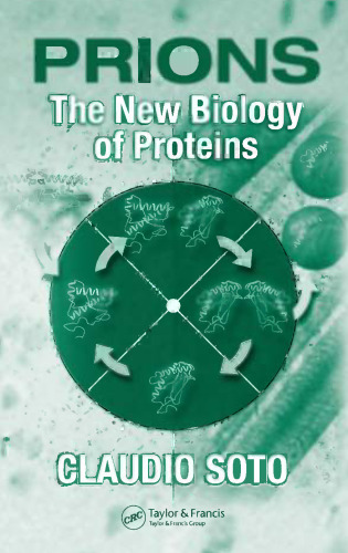 Prions: the new biology of proteins