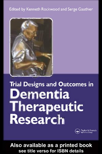 Trial designs and outcomes in dementia therapeutic research