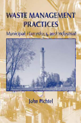 Waste management practices: municipal, hazardous, and industrial