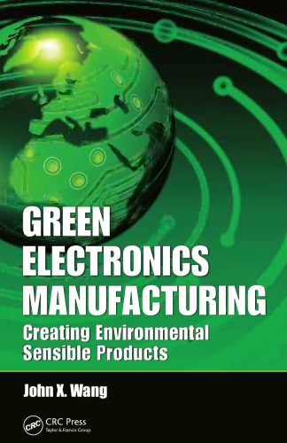 Green electronics manufacturing: creating environmental sensible products