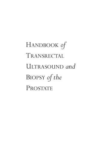 Handbook of transrectal ultrasound and biopsy of the prostate
