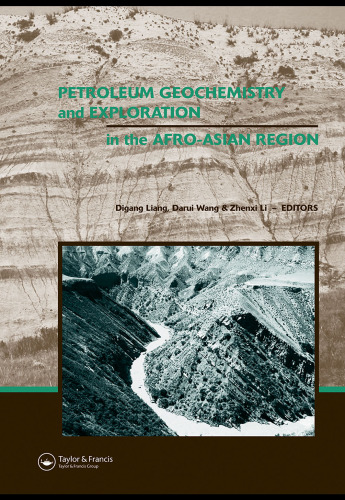Petroleum geochemistry and exploration in the Afro-Asian region: Proceedings of the 6th AAAPG International Conference, Beijing, China, 12-14 October 2004