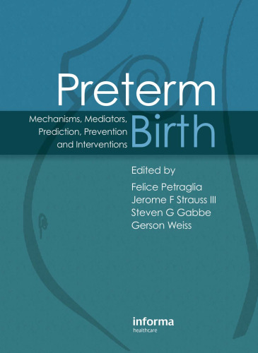 Preterm birth: mechanisms, mediators, prediction, prevention, and interventions