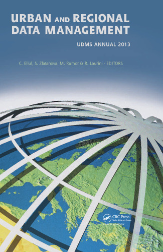 Urban and regional data management: UDMS Annual 2013: proceedings of the Urban Data Management Society Sumposium 2013, London, United Kingdom, 29-31 May 2013