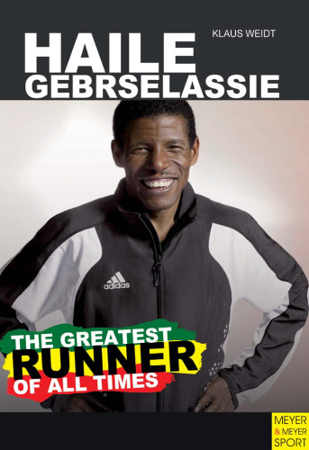 Haile Gebrselassie: the greatest runner of all time