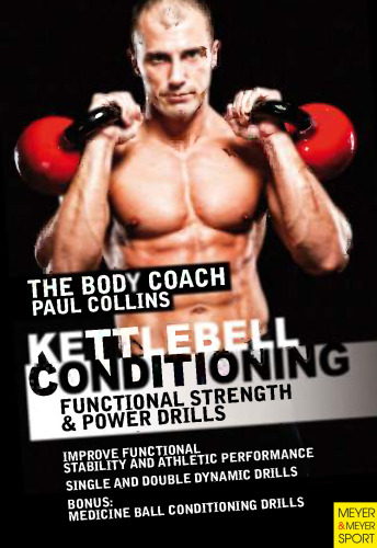 Kettlebell conditioning: 4-phase bobybell training system with Australia's body coact