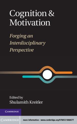 Cognition and Motivation: Forging an Interdisciplinary Perspective