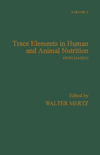 Trace Elements in Human and Animal Nutrition, Vol. 2