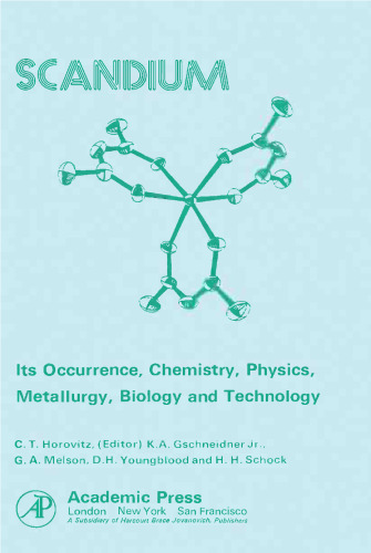 Scandium: Its Occurrence, Chemistry, Physics, Metallurgy, Biology and Technology