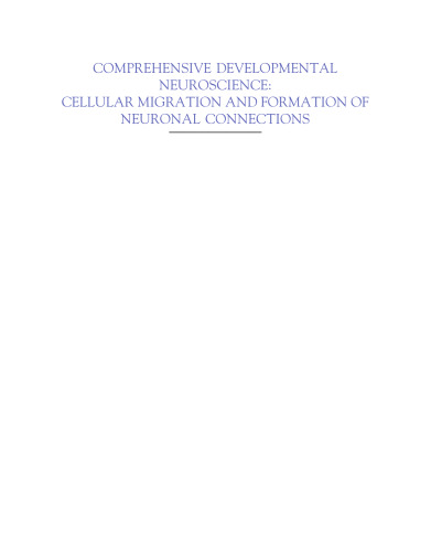 Cellular Migration and Formation of Neuronal Connections: Comprehensive Developmental Neuroscience