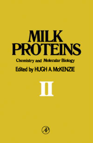 Milk Proteins: Vol. 2: Chemistry and Molecular Biology