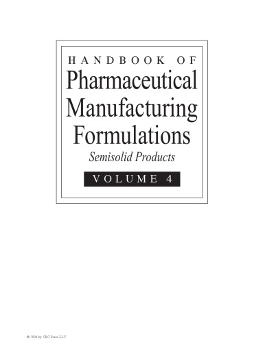 Handbook of Pharmaceutical Manufacturing Formulations Volume 4 of 6: Semisolids Products