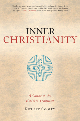 Inner Christianity: A Guide to the Esoteric Tradition