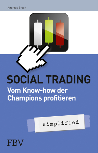 Social Trading - simplified: Vom Know-How der Champions profitieren