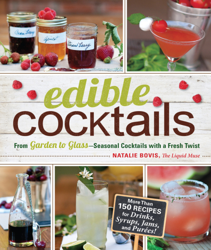 Edible Cocktails: From Garden to Glass - Seasonal Cocktails with a Fresh Twist