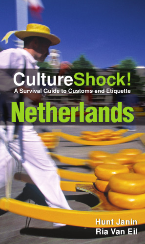 CultureShock! Netherlands: A Survival Guide to Customs and Etiquette