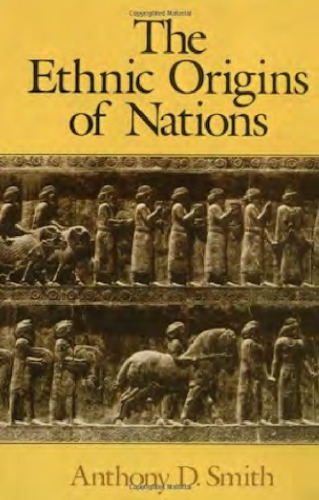 The Ethnic Origins of Nations