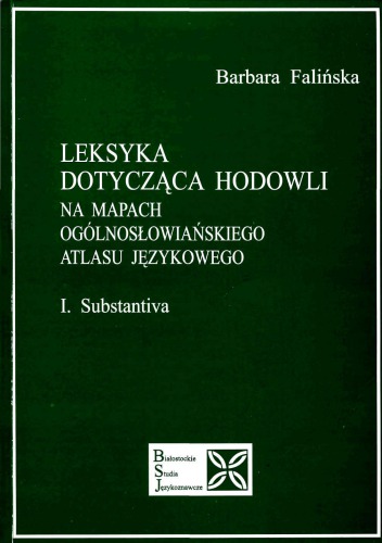 Leksyka dotycząca hodowli na mapach Ogólnosłowiańskiego atlasu językowiego 1: Substantiva