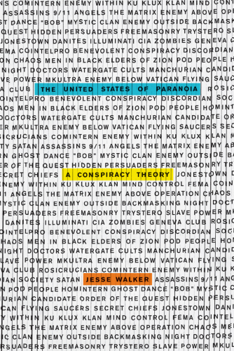 The United States of Paranoia: A Conspiracy Theory