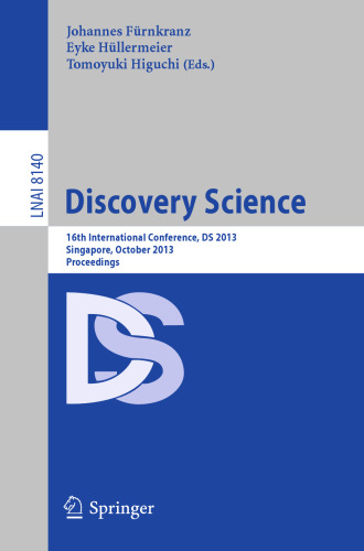 Discovery Science: 16th International Conference, DS 2013, Singapore, October 6-9, 2013. Proceedings