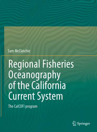Regional Fisheries Oceanography of the California Current System: The CalCOFI program
