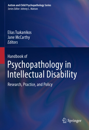 Handbook of Psychopathology in Intellectual Disability: Research, Practice, and Policy