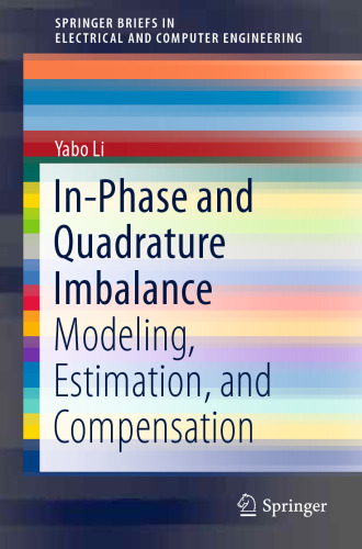 In-Phase and Quadrature Imbalance: Modeling, Estimation, and Compensation
