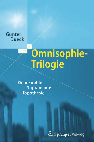Omnisophie-Trilogie: Omnisophie - Supramanie - Topothesie
