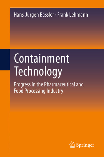 Containment Technology: Progress in the Pharmaceutical and Food Processing Industry