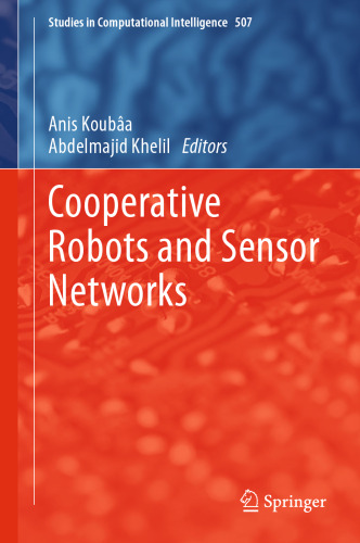 Cooperative Robots and Sensor Networks